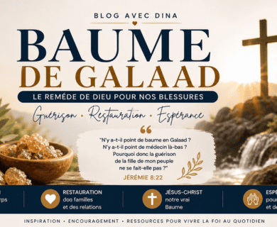 Le Baume de Galaad : La Guérison Divine Pour Les Cœurs Brisés et Blessés